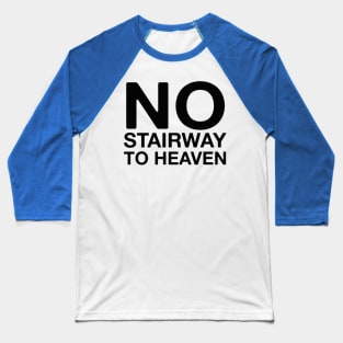 No Stairway! Guitar Store Sign Classic Funny Musician Gift Baseball T-Shirt